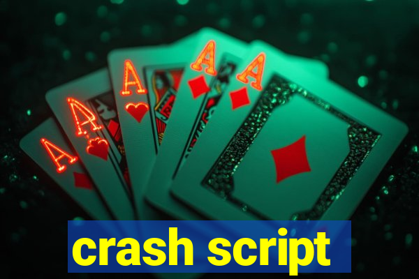 crash script